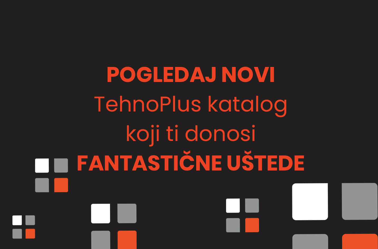 NOVA AKCIJA u TehnoPlus-u